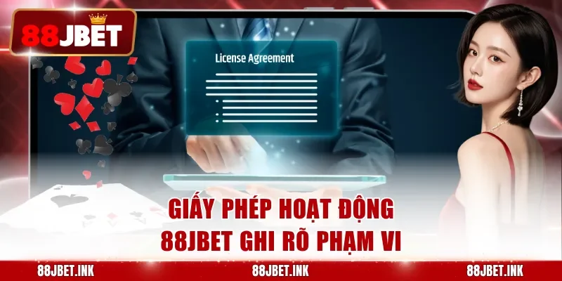 Giấy phép hoạt động 88JBET ghi rõ phạm vi